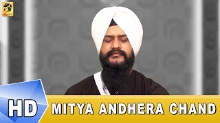 Mitya Andhera Chand Chadeya  Bhai Kulwant Singh Rasila  Shabad Gurbani  Gurbani Kirtan  Shemaroo [upl. by Barmen]