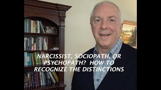 NARCISSIST SOCIOPATH OR PSYCHOPATH HOW TO RECOGNIZE THE DISTINCTIONS [upl. by Devan264]