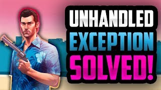 How To Fix Vice City Unhandled Exception Problem [upl. by Tsyhtema]