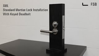 How To Install an SML Standard Mortise Lockset with Keyed Deadbolt  FSB [upl. by Ilam578]