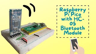 Raspberry Pi Pico with HC05 Bluetooth Module using CircuitPython [upl. by Yleik]