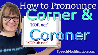 How to Pronounce Corner and Coroner [upl. by Clair]