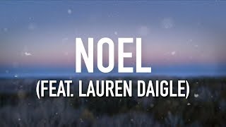 Noel feat Lauren Daigle  Lyric Video Chris Tomlin [upl. by Kantor]