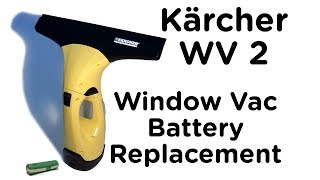 Karcher Window Vac WV2 Battery Replacement Guide  How To Open amp Repair [upl. by Horne574]