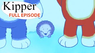 Hedgehog Watch  Kipper the Dog  Season 5 Full Episode  Kids Cartoon Show [upl. by Noivad]