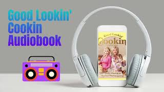 Good Lookin Cookin Audiobook [upl. by Evita]