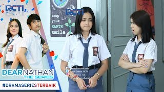 DEAR NATHAN THE SERIES  Salma Cerita Ke Rahma Alasan Dia Menghindari Nathan 18 Oktober 2017 [upl. by Ajad461]