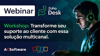 Workshop Zoho Desk Transforme seu atendimento ao cliente [upl. by Stormi]