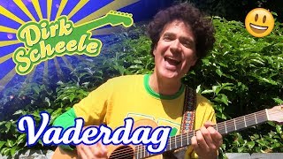 Dirk Scheele  Vaderdag liedjesversie [upl. by Tsan774]