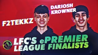 F2Tekkz amp Dariosh Krowner  Liverpool FC’s ePremier League players [upl. by Ecidnacal633]