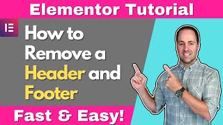 How to Remove a Header and Footer in Elementor  Fast amp Easy [upl. by Cormick]