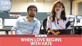 FilterCopy  When Love Begins With Hate  Ft Ayush Mehra and Barkha Singh [upl. by Bruno]