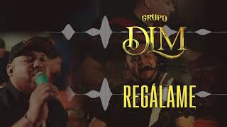 Grupo DLM  Regálame Video Lyric [upl. by Annayrb]