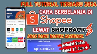 Cara Benar Belanja di Shopee Lewat Shopback 2024  Cara Menggunakan Shopback Belanja di Shopee [upl. by Eenehs687]