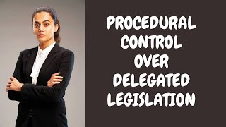 Procedural Control Over Delegated Legislation [upl. by Pietro759]