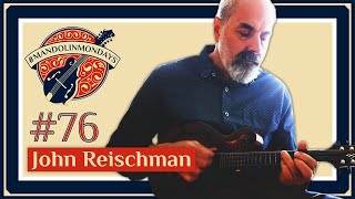 Mandolin Mondays Featuring John Reischman  quotYardbird Suitequot [upl. by Oflunra]