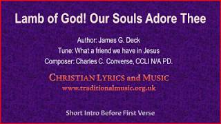 Lamb Of God Our Souls Adore Thee  Hymn Lyrics amp Music [upl. by Alim]