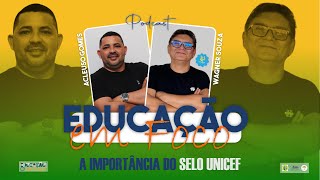 PODCAST  A IMPORTÂNCIA DO SELO UNICEF PARA A EDUCAÇÃO DE LARANJAL DO JARI [upl. by Aliuqa]