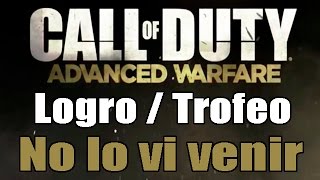 Call of Duty Advanced Warfare  Logro  Trofeo No lo vi venir Never Saw It Coming [upl. by Ociral372]