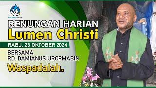 Lumen Christi  Rabu 23 Oktober 2024 [upl. by Burrton599]