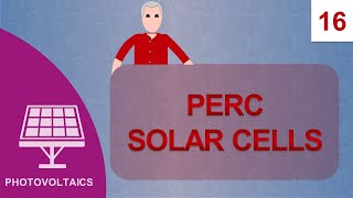 PERC Solar Cell Course Photovoltaics 16 [upl. by Eenot]