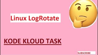 Linux LogRotate  kodekloud tasks  linux logrotate  linux  unix [upl. by Valsimot]