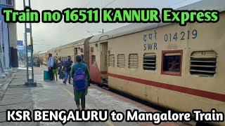 KANNUR EXPRESS 16511 KSR Bangalore to Mangalore Junction  SBC to MAJN train Journey [upl. by Ennovad202]