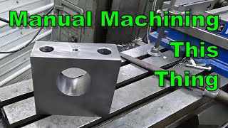 Machining a Custom Hydraulic Cylinder Trunnion Mount  Manual Machining [upl. by Halliday]