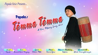 TÉMMA TÉMMA PAPALANEW MISING SONG 2021 [upl. by Fiester]