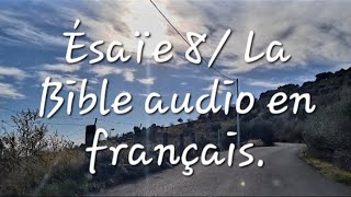 Ésaïe 8 La Bible audio en français [upl. by Harris]