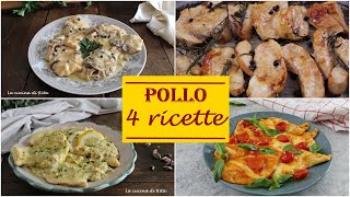 PETTO DI POLLO  4 RICETTE facili e veloci [upl. by Llerad]