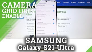 How to Use Camera Grid Lines on SAMSUNG Galaxy S21 Ultra – Use Orientation Lines [upl. by Nylrats]