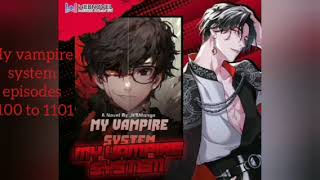 my vampire system episode 1100 to 1101 [upl. by Yrocej]