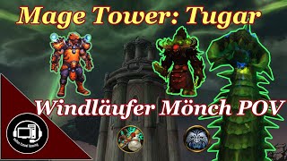 Mage Tower  Magierturm Tugar  Windläufer Mönch  915 WoW Shadowlands [upl. by Ama]