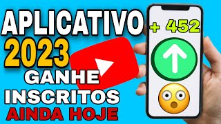 Como Ganhar INSCRITOS no YouTube em 2023 Com este APLICATIVO  145 INSCRITOS Por dia [upl. by Eadas317]