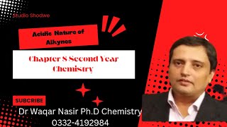 Acidic Nature of Alkynes  Chapter 8  FSc PreMedical  PreEngineering  MDCAT [upl. by Addiel940]