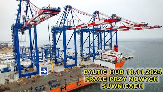 Baltic Hub 10112024Popołudniowa relacjaPrace przy nowych suwnicach [upl. by Armallas]