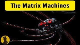 Real World Machines of The Matrix Trilogy Explained [upl. by Barstow]