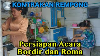 PERSIAPAN ACARA BORDIR DAN ROMA  KONTRAKAN REMPONG EPISODE 719 [upl. by Yadsendew895]