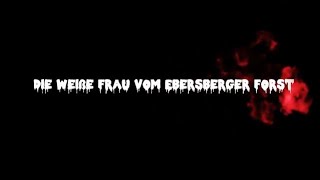 Die weiße Frau vom Ebersberger Forst [upl. by Ynnod]