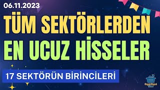 EN UCUZ HİSSELER KASIM 2023  17 Sektörün Birincileri  Borsada Temel Hisse Analiz Eğitimi [upl. by Ellehcen]