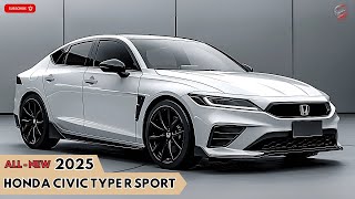 All New 2025 Honda Civic Type R Sport Unveiled  Amazing sports sedan ever made [upl. by Rastus479]