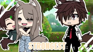 °Strongest°  GLMV \\ Gacha life music video [upl. by Baumbaugh644]