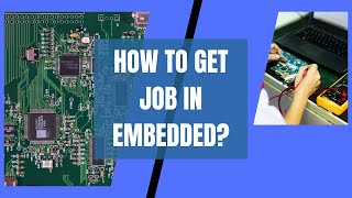 How To Get into Embedded Systems Job  How to become Embedded Software Engineer  Embedded Jobs [upl. by Ahteral]