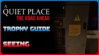 A Quiet Place The Road Ahead  Seeing Trophy  Achievement Guide [upl. by Eissehc]