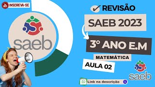 SAEB MATEMÁTICA 3º ANO ENSINO MÉDIO DESCRITOR 02 saeb 2023 3 ano ensino médio [upl. by Ameen]