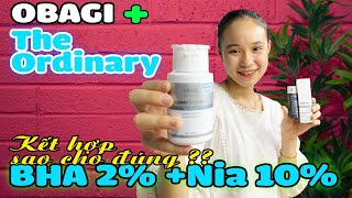 BHA OBAGI  THE ORDINARY NIA 10 HƯỚNG DẪN KẾT HỢP AN TOÀN  ePharmacy x Kymly KOL [upl. by Veron]