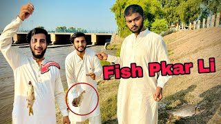 Aj hum ny darya pr Fish pkr li  Shikar krny ka bht maza aya [upl. by Lertnahs]