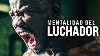 MENTALIDAD DEL LUCHADOR  Potente Discurso Motivacional [upl. by Abihsot]