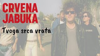 CRVENA JABUKA TVOGA SRCA VRATA [upl. by Nolla351]